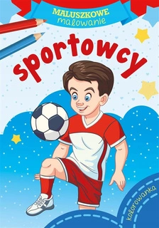 Kolorowanka Maluszkowe Malowanie SPORTOWCY 2+ Skrzat