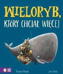 Wieloryb Który Chciał Więcej