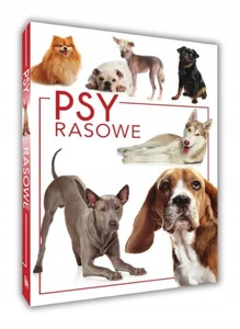 PSY RASOWE Album Informacje Zwyczaje Potrzeby Wymagania I. Przeczek SBM