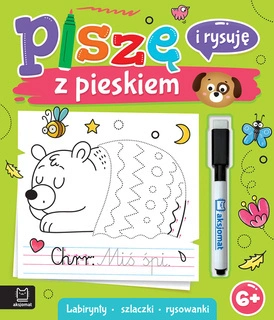 Piszę i Rysuję Z PIESKIEM Labirynty Szlaczki Z Pisakiem 6+ Aksjomat 4156