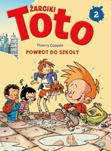 Komiks. Żarciki Toto T.2 Powrót do szkoły Coppee Thierry