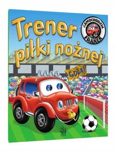 Samochodzik Franek TRENER PIŁKI NOŻNEJ Elżbieta Wójcik 3+ SBM