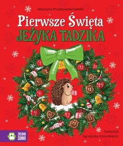 Pierwsze Święta jeżyka Tadzika Katarzyna Pruszkowska-Sokalla