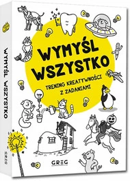 Wymyśl Wszystko Trening KREATYWNOŚCI z Zadaniami Dorota Wieczorek Greg