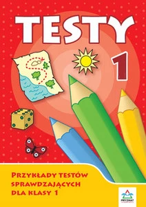 TESTY 1 PRZYKŁADY TESTÓW SPRAWDZAJĄCYCH DLA KL. 1 WYD. PRYZMAT