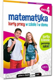 Matematyka. Karty pracy w szkole i w domu. Klasa 4
