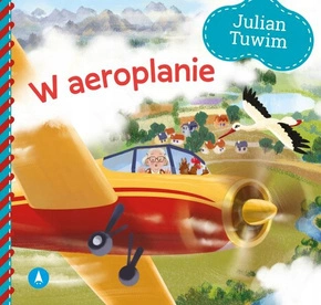 W Aeroplanie Julian Tuwim Bajki i Wierszyki 1+ Skrzat