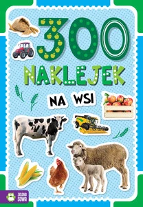 300 naklejek. Na wsi – Praca zbiorowa