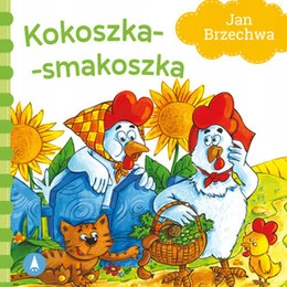 Kokoszka-smakoszka – Jan Brzechwa