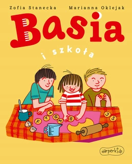 Basia i Szkoła Zofia Stanecka 3+ HarperKids