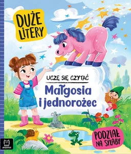 Uczę się czytać. Małgosia i jednorożec – Magiczna przygoda z nauką!
