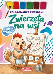 ZWIERZĘTA NA WSI. KOLOROWANKA Z FARBAMI