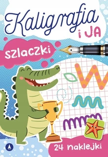 Kaligrafia i Ja SZLACZKI z Naklejkami 5+ Skrzat