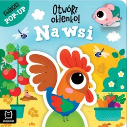 Książeczka Pop-up Otwórz Okienko! Na Wsi Anna Podgórska
