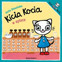 Kicia Kocia w Aptece Anita Głowińska 2+ Media Rodzina