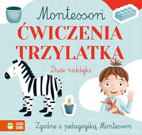 Montessori. Ćwiczenia Trzylatka Zadania + Duże Naklejki Zielona Sowa