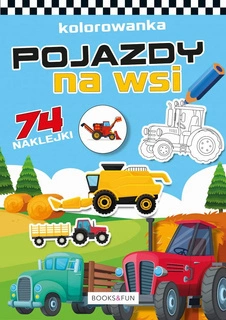 Kolorowanka Pojazdy Na Wsi + Naklejki BooksAndFun