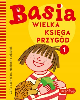 Basia Wielka Księga Przygód 1 Zofia Stanecka 3+ Harperkids