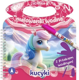 Zadanka i Malowanki Wodne KUCYKI z Pisakiem 3+ Skrzat
