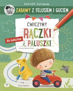 Zabawy z Felusiem i Guciem. Ćwiczymy rączki i paluszki