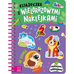 Książeczka z Wielorazowymi Naklejkami 3D "W Domu" – Naklejam, Odklejam!