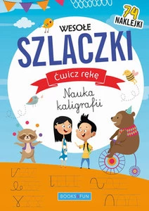 Ćwicz rękę Nauka kaligrafii. Wesołe szlaczki
