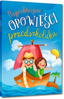 Najpiękniejsze Opowieści Przedszkolaka Agnieszka Antosiewicz BR Greg