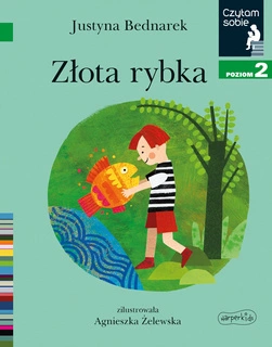 Złota Rybka Czytam Sobie Poziom 2 Justyna Bednarek 5+ HarperKids