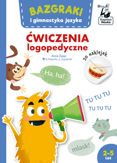 Bazgraki i Gimnastyka Języka ĆWICZENIA LOGOPEDYCZNE 2+ Kapitan Nauka