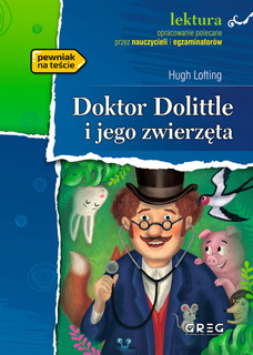 Doktor Dolittle I Jego Zwierzęta Opracowanie Streszczenie Hugh Lofting Greg