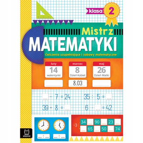 Mistrz Matematyki Klasa 2. Ćwiczenia Uzupełniające Zabawy 7+ Aksjomat 3812