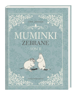 Muminki Zebrane Cz. 2 Tom 6-9 Tove Jansson 5+ Nasza Księgarnia