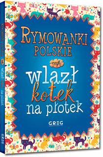 RYMOWANKI POLSKIE Dla Dzieci Wlazł Kotek Na Płotek TWARDA NAGRODY Greg