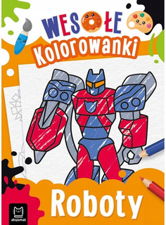 Wesołe Kolorowanki Roboty Malowanka Kolorowanka 4+ Aksjomat 3545