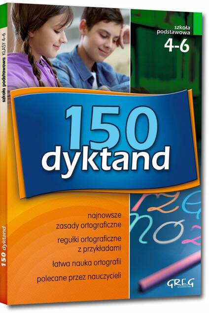 150 Dyktand DYKTANDA Szkoła Podstawowa NAUKA ORTOGRAFII kl. 4-6 Greg