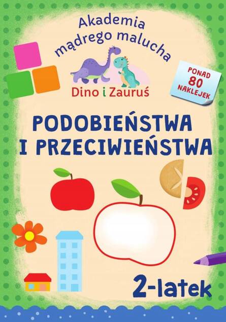 Akademia Mądrego Malucha 2-LATEK Podobieństwa i Przeciwieństwa 80 NAKLEJEK