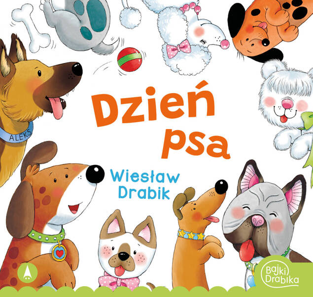 Dzień Psa Wiesław Drabik Bajki i Wierszyki 3+ Skrzat