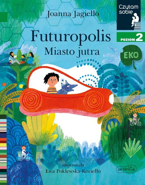 Futuropolis Miasto Jutra Czytam Sobie Eko Poziom 2 Jagiełło 5+ HarperKids