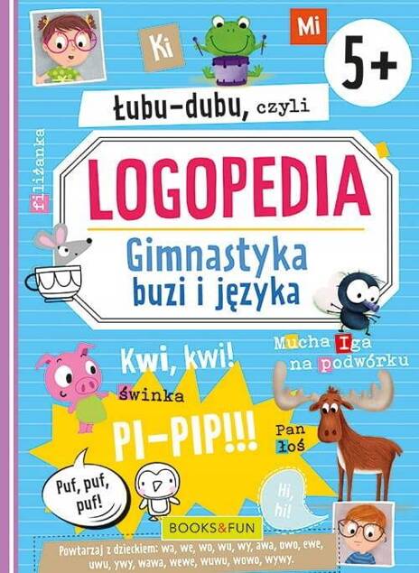 Gimnastyka Buzi I Języka Łubu-Dubu Czyli Logopedia 5+ BooksAndFun