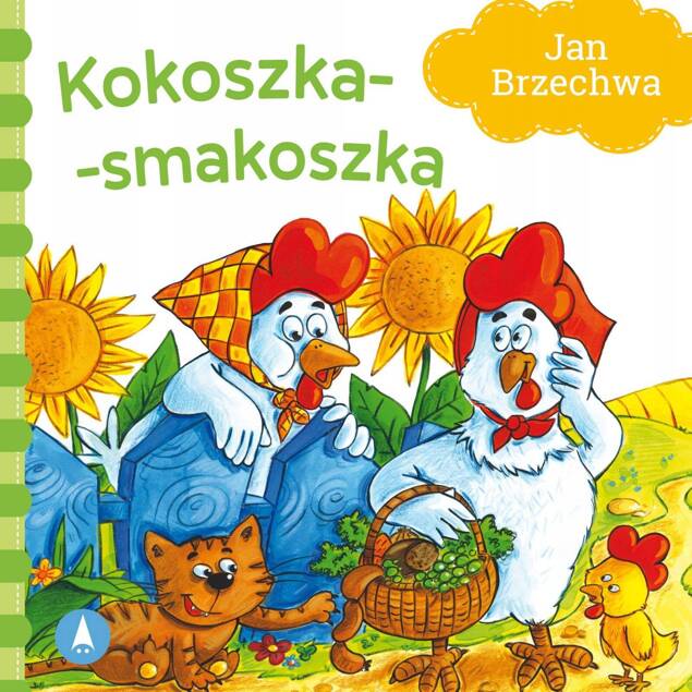 Kokoszka-Smakoszka Jan Brzechwa Bajki i Wierszyki 1+ Skrzat