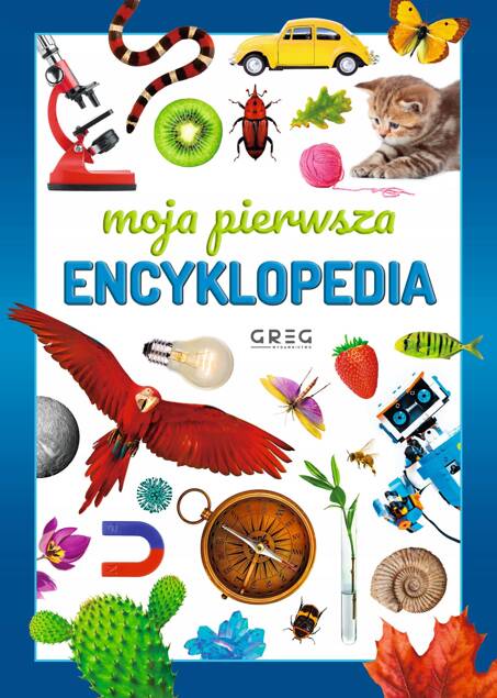 Moja Pierwsza Encyklopedia Dla Dzieci TW Greg