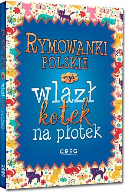 RYMOWANKI POLSKIE Dla Dzieci Wlazł Kotek Na Płotek TWARDA NAGRODY Greg