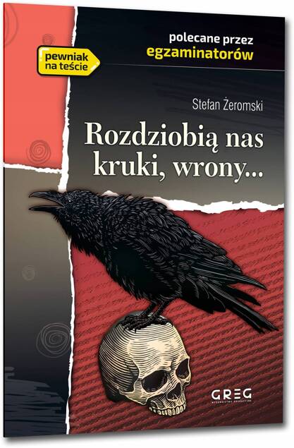 Rozdziobią Nas Kruki, Wrony... Pewniak Na Teście Stefan Żeromski Greg