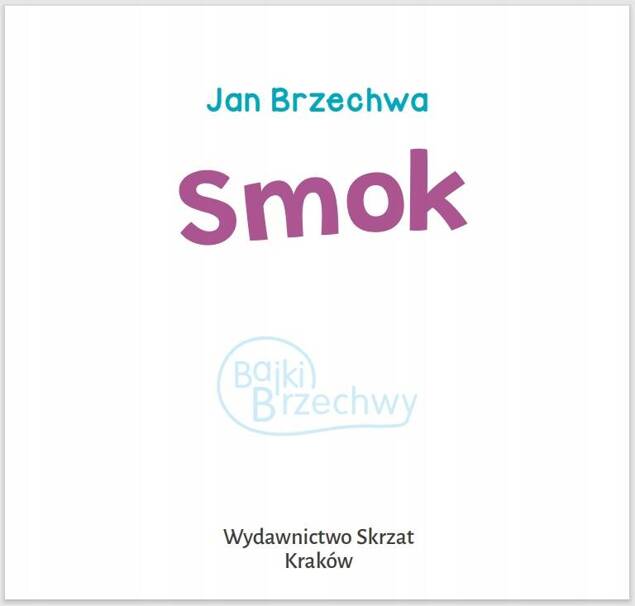 Smok Jan Brzechwa Bajki i Wierszyki 1+ Skrzat