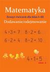 Matematyka Dodawanie I Odejmowanie Zeszyt Ćwiczeń Dla Klas I-III SBM